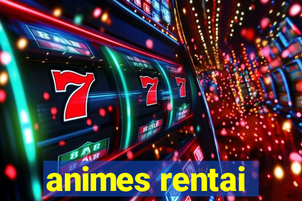 animes rentai